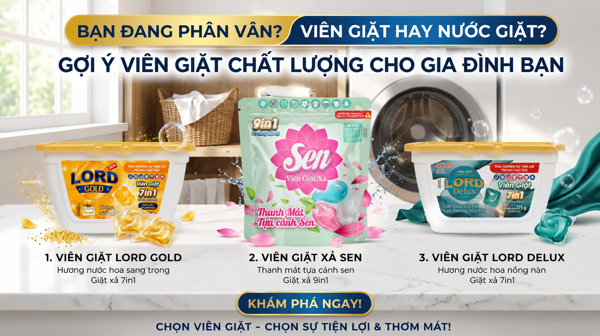 Nên Dùng Viên Giặt Hay Nước Giặt? Gợi Ý Viên Giặt Tốt, Thơm Lâu Và Tiện Lợi Hiện Nay