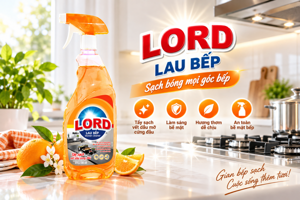 Nước lau bếp LORD – Giải pháp làm sạch dầu mỡ, giúp gian bếp luôn sáng bóng