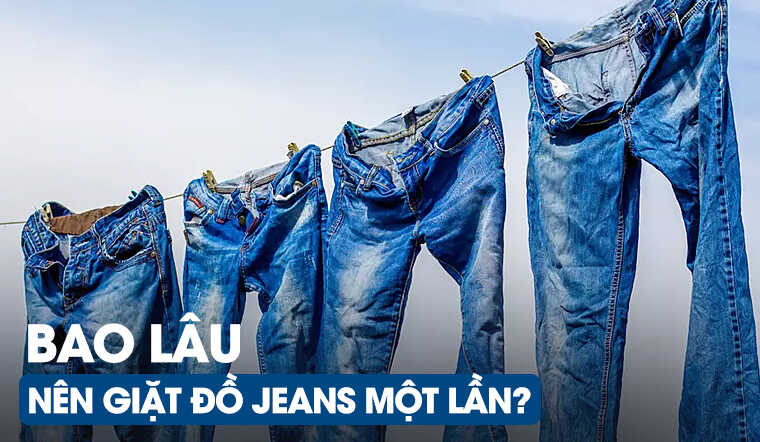 Mẹo giặt quần jeans ai cũng nên biết