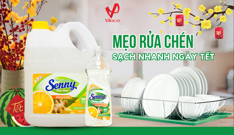 Mẹo Rửa Chén Sạch Nhanh Ngày Tết Cùng Nước Rửa Chén Senny Gừng Cam