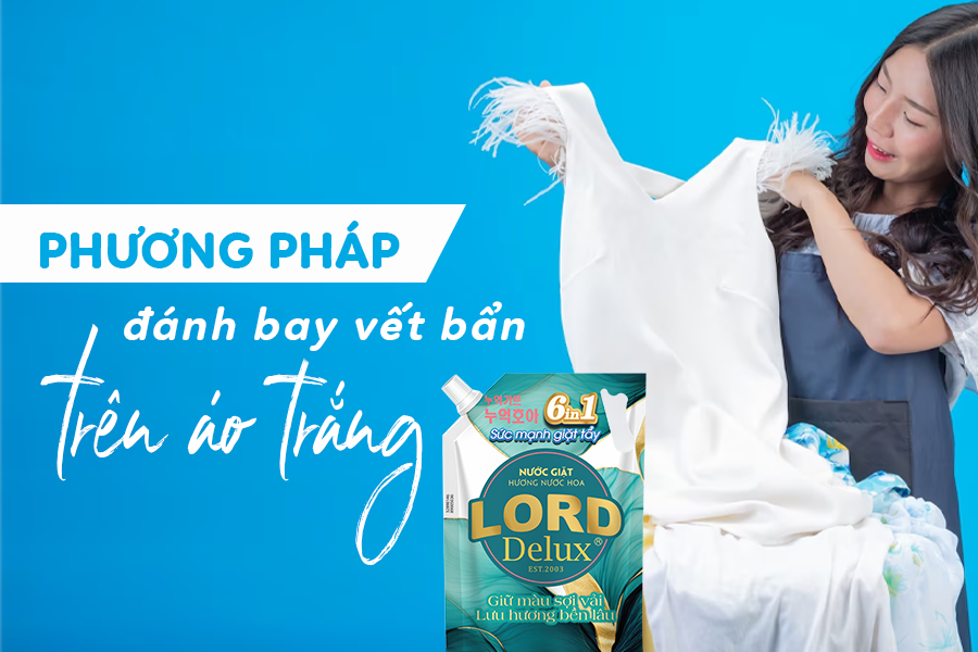 Lord Delux – Giặt Sạch Tinh Tươm, Hương Nước Hoa Sang Trọng Vấn Vương