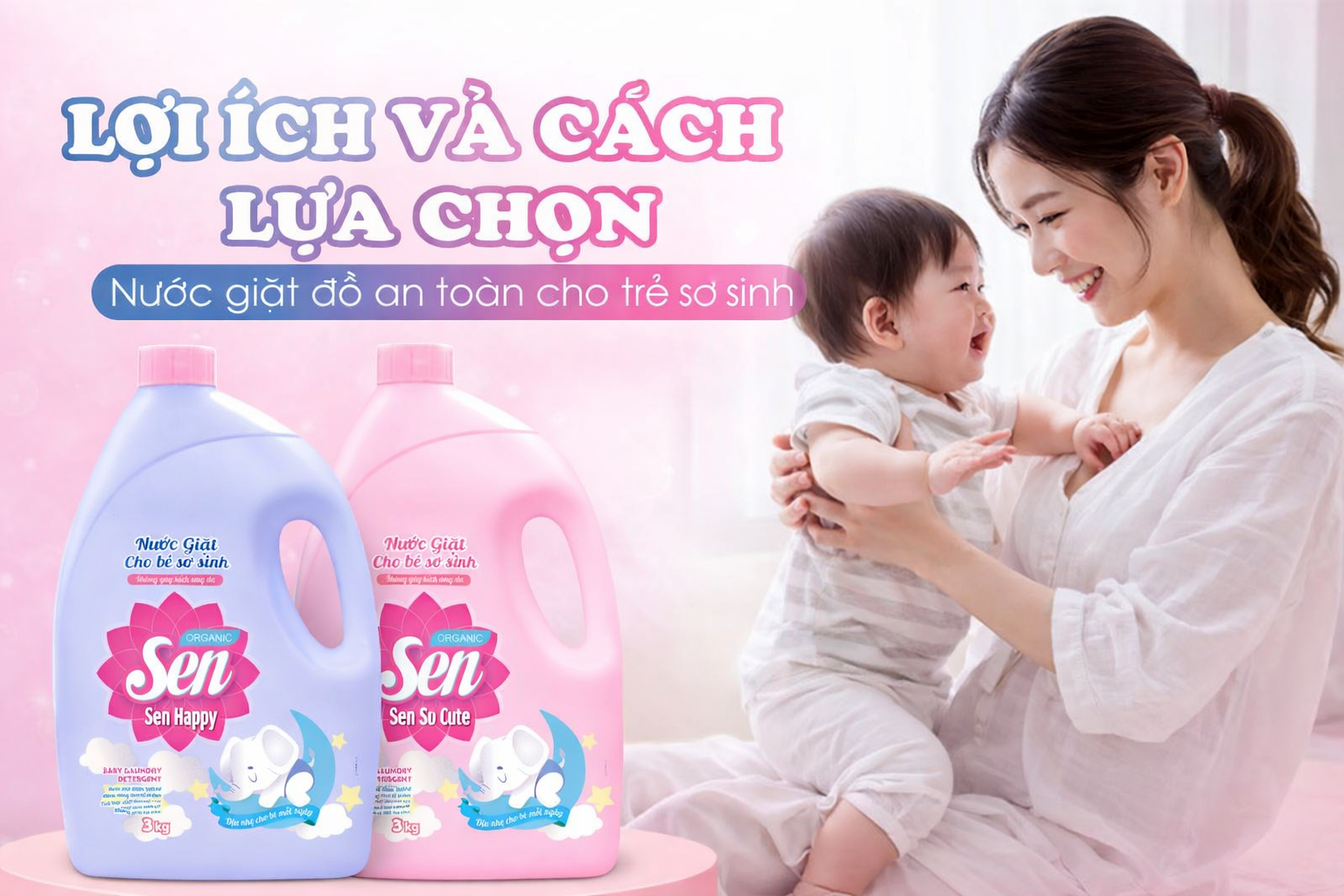 Cách Lựa Chọn An Toàn Cho Bé Yêu – Nước Giặt Cho Bé Sen Được Nhiều Mẹ Tin Dùng